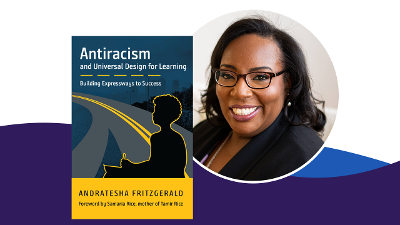 Photo of Andratesha Fritzgerald along with the book cover for Antiracism and Universal Design for Learning: Building Expressways to Success
